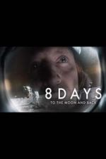 Watch 8 Days: To the Moon and Back Wolowtube