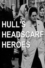 Watch Hull\'s Headscarf Heroes Wolowtube