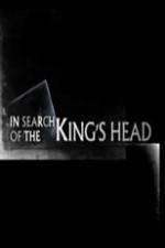 Watch In Search Of The Kings Head Wolowtube