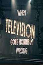 Watch When Television Goes Horribly Wrong Wolowtube