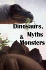 Watch Dinosaurs, Myths and Monsters Wolowtube