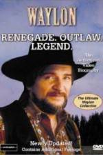 Watch Waylon Renegade Outlaw Legend Wolowtube