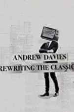 Watch Andrew Davies: Rewriting the Classics Wolowtube