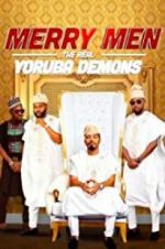 Watch Merry Men: The Real Yoruba Demons Wolowtube
