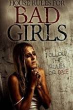 Watch House Rules for Bad Girls Wolowtube