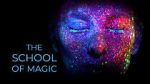Watch The School of Magic Wolowtube