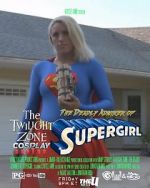 Watch Twilight Zone: The Deadly Admirer of Supergirl (Short 2015) Wolowtube