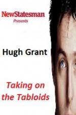 Watch Hugh Grant - Taking on the Tabloids Wolowtube