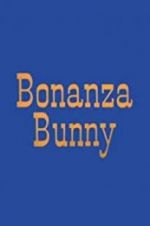 Watch Bonanza Bunny Wolowtube
