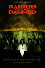 Watch Raiders of the Damned Wolowtube