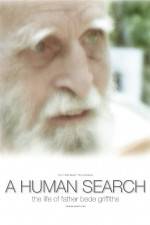 Watch A Human Search The Life of Father Bede Griffiths Wolowtube