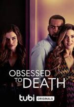 Watch Obsessed to Death Wolowtube