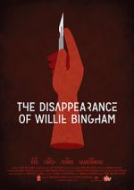 Watch The Disappearance of Willie Bingham Wolowtube