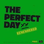 Watch The Perfect Day Remembered Wolowtube