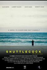 Watch Shuttlecock (Director\'s Cut) Wolowtube