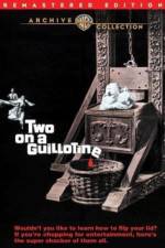Watch Two on a Guillotine Wolowtube