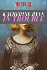 Watch Katherine Ryan in Trouble Wolowtube