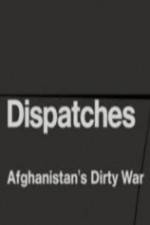 Watch Dispatches - Afghanistan's Dirty War Wolowtube