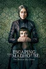 Watch Escaping the Madhouse: The Nellie Bly Story Wolowtube