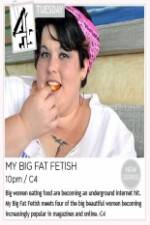 Watch My Big Fat Fetish Wolowtube
