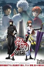 Watch Gintama the Movie: The Final Chapter - Be Forever Yorozuya Wolowtube