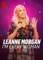 Watch Leanne Morgan: I\'m Every Woman Wolowtube