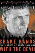 Watch Shake Hands with the Devil The Journey of Romeo Dallaire Wolowtube