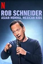 Watch Rob Schneider: Asian Momma, Mexican Kids Wolowtube