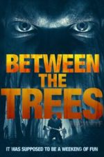 Watch Between the Trees Wolowtube