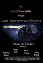 Watch A Mother of No Destination Wolowtube