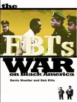 Watch The FBI\'s War on Black America Wolowtube
