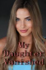 Watch My Daughter Vanished Wolowtube