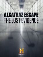 Watch Alcatraz Escape: The Lost Evidence Wolowtube