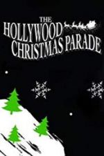 Watch 88th Annual Hollywood Christmas Parade Wolowtube