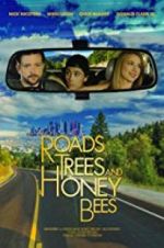 Watch Roads, Trees and Honey Bees Wolowtube