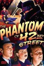 Watch The Phantom of 42nd Street Wolowtube