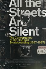 Watch All the Streets Are Silent: The Convergence of Hip Hop and Skateboarding (1987-1997) Wolowtube