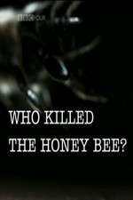 Watch Who Killed the Honey Bee Wolowtube
