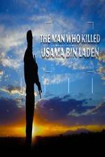 Watch The Man Who Killed Usama bin Laden Wolowtube