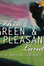 Watch This Green and Pleasant Land: The Story of British Landscape Painting Wolowtube