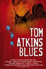 Watch Tom Atkins Blues Wolowtube