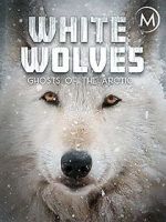 Watch White Wolves: Ghosts of the Arctic Wolowtube