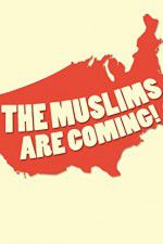 Watch The Muslims Are Coming Wolowtube