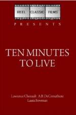 Watch Ten Minutes to Live Wolowtube