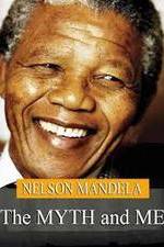 Watch Nelson Mandela: The Myth & Me Wolowtube