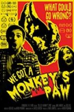 Watch We Got a Monkey\'s Paw Wolowtube