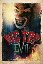 Watch Big Top Evil Wolowtube