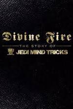 Watch Divine Fire: The Story of Jedi Mind Tricks Wolowtube