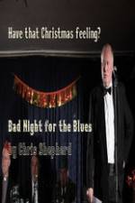 Watch Bad Night for the Blues Wolowtube