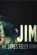 Watch Jim: The James Foley Story Wolowtube